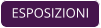 ESPOSIZIONI